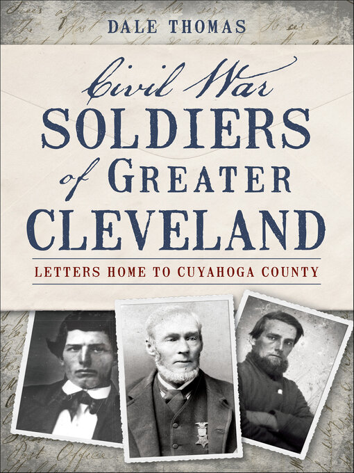 Title details for Civil War Soldiers of Greater Cleveland by Dale Thomas - Available